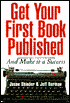 Get Your First Book Published: And Make It a Success