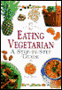 Eating Vegetarian: Aq Step-By-Step Guide