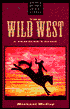 The Wild West: Travel Historic America