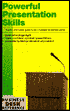 Powerful Presentation Skills: A Quick and Handy Guide for Any Manager or Business Owner