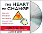 Heart of Change: Real-Life Stories of How People Change Their Organizations