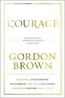 Courage: Portraits of Bravery in the Service of Great Causes
