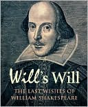 Will's Will: The Last Wishes of William Shakespeare