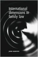 International Dimensions in Family Law