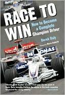 Race to Win: How to Become a Complete Champion Driver