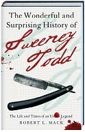 The Wonderful and Surprising History of Sweeney Todd: The Life and Times of an Urban Legend