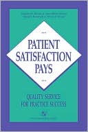 Patient Satisfaction Pays