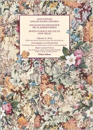18th-Century English Floral Patterns/Englische Blumenmotive Des 18. Jahrhunderts/Motifs Floraux Anglais de XVIII Siecle: Giftwraps by Artists/Geschenk