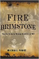 Fire And Brimstone: The North Butte Mining Disaster Of 1917