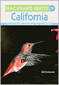 Backyard Birds of California: How to Identify and Attract the Top 25 Birds