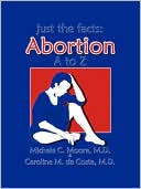 Just the Facts: Abortion A to Z