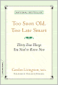 Too Soon Old, Too Late Smart: Thirty True Things You Need to Know Now