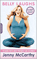 Belly Laughs: The Naked Truth about Pregnancy and Childbirth