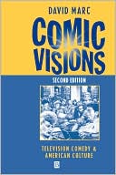 Comic Visions: Television Comedy and American Culture