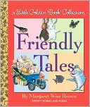 Friendly Tales: Little Golden Book Collection