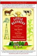 Little Heathens: Hard Times and High Spirits on an Iowa Farm During the Great Depression