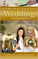 How to Open and Operate a Financially Successful Wedding Consultant and Planning Business