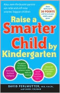 Raise a Smarter Child by Kindergarten: Raise IQ by up to 30 Points and Turn on Your Child's Smart Genes