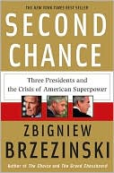 Second Chance: Three Presidents and the Crisis of American Superpower