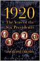 1920: The Year of the Six Presidents