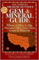 Southwest States: Where and How to Dig, Pan and Mine Your Own Gems and Minerals