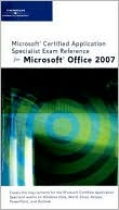 download Microsoft Certified Application Specialist Exam Reference for Microsoft Office 2007 book