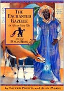 Enchanted Gazelle: And Also Pss in Boots; An African Fairy Tale