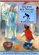 Guess My Name: And Also Rumpelstiltskin; A Celtic Fairy Tale