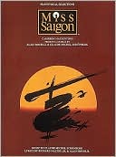 Miss Saigon: Vocal Selections: (Sheet Music)