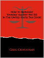 How To Represent Yourself Against The Irs In The United States Tax Court