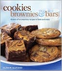 Cookies Brownies and Bars: Dozens of Scrumptious Recipes to Bake and Enjoy