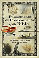 Puzzlements and Predicaments of the Bible: The Weird, the Wacky, and the Wondrous