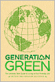 Generation Green: The Ultimate Teen Guide to Living an Eco-Friendly Life
