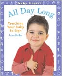 Baby Fingers: All Day Long: Teaching Your Baby to Sign