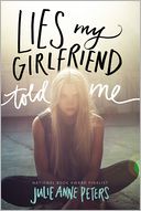 Lies My Girlfriend Told Me by Julie Anne Peters: Book Cover