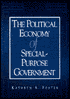 The Political Economy of Special-Purpose Government