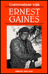 Conversations with Ernest Gaines