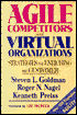 Agile Competitors and Virtual Organizations; Strategies for Enriching the Customer
