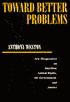Toward Better Problems PB: New Perspectives on Abortion, Animal Rights, the Environment, and Justice
