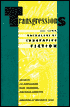 Transgressions: The Iowa Anthology of Innovative Fiction