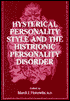 Hysterical Personality Style and the Histrionic Personality Disorder