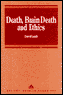 Death, Brain Death and Ethics