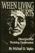 When Living Hurts: Directives for Treating Depression: Directives for Treating Depression
