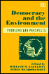 Democracy and the Environment: Problems and Prospects