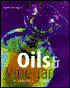 Oils & Vinegars: Gourmet Guide