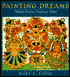 Painting Dreams: Minnie Evans, Visionary Artist