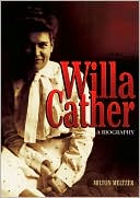 Willa Cather: A Biography