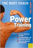 Power Training: Build Your Most Powerful Body Ever with Australia's Body Coach
