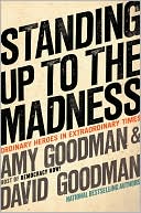 Standing up to the Madness: Ordinary Heroes in Extraordinary Times