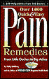 Over 1,000 Quick and Easy Pain Remedies From Little Ouches to Big Aches